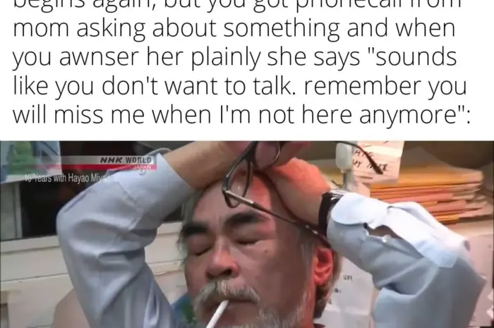 No mom. I JUST WANT TO FORGET THAT IM HERE AGAIN FOR 10. MINUTES.