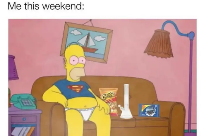 The weekend is coming