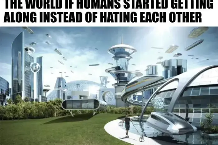 It’s ridiculous , the kind of magic we have done and can do as a species when we stop fucking about