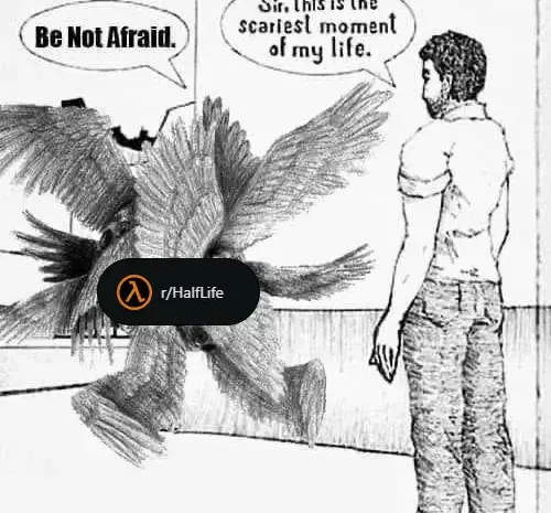 I fear no man. But that thing… it scares me.