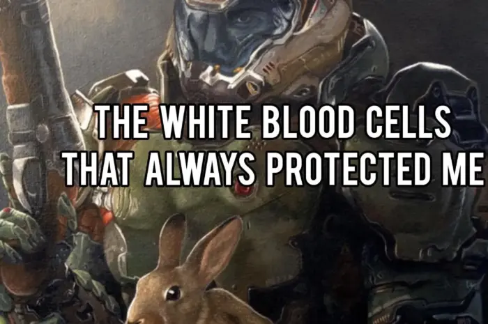 Anyone can abandon you, but not your white blood cells