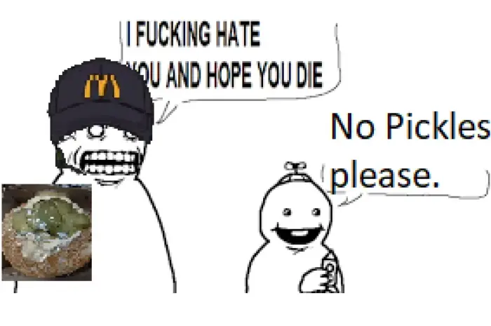 Fast food employees the second they hear my order.